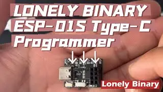 Lonely Binary ESP-01S Type-C Programmer