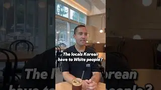 How do Korean think about White people? 