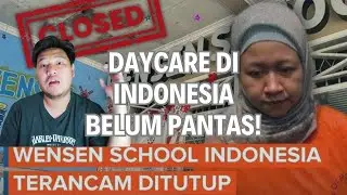 Kasus Daycare di Indonesia!! Masih Ketinggalan Jauh dari Negara Lain. Belum Layak!!