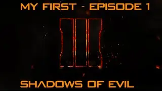 My First EP.1 : Shadows of Evil Gameplay! Black Ops 3 Zombies!