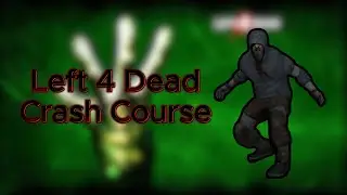 Left 4 dead Crash Course