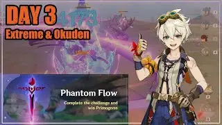 Phantom Flow Day 3 Extreme & Okuden! F2P 4 Stars Team with Tips & Trick