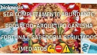 Ser completamente abundante/próspero+arquetipo Ganesha fortuna,e sabedoria resultados imediatos💪⛔⚠️✨