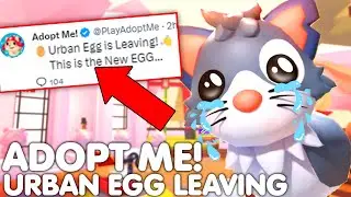 ⚠️*BEWARE* 😨URBAN EGG IS FINALLY LEAVING ADOPT ME…👋🔥THIS IS NEW EGG... (ALL INFO) ROBLOX