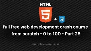 CSS Multi-Column Layouts & UI Design Basics (Crash Course Part 25)