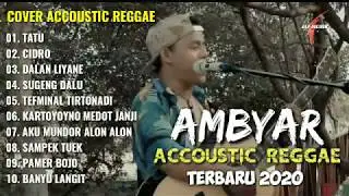 Full Album Terbaru AMBYAR versi Accoustic Reggae