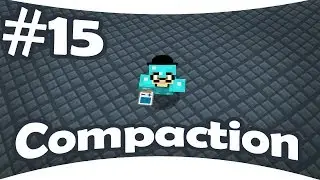 We're Moving Out! | Compaction | Ep. 15