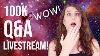 100k Subscribers Q&A Livestream!