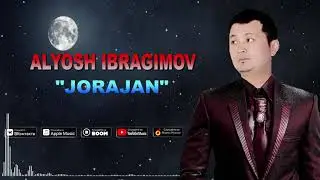 Алёш Ибрагимов Жоражан қосығы  Alyosh Ibragimov Jorajan Jana qosiq