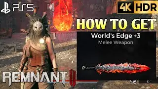 How to Get World's Edge Melee Weapon REMNANT 2 World's Edge Weapon Location| Remnant II World's Edge