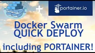 Docker Swarm Deploy and Portainer | Scale Docker, and easy WebUI Management!