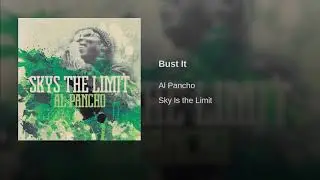 Al Pancho - Bust It