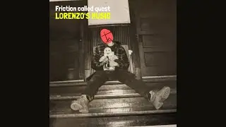 Friction called quest (Audio) - Lorenzo's Music