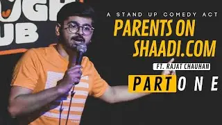 Parents on Shaadi.com - Part1 | Stand-up comedy by Rajat Chauhan (Third video)