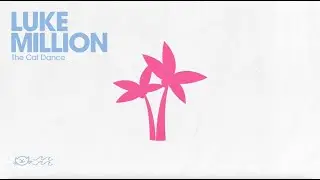 Luke Million - The Cat Dance (Official Visualiser)