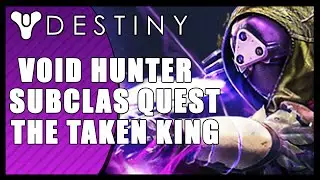 Destiny The Taken King Hunter New Subclass Quest Nightstalker cutscenes