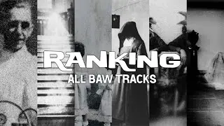 Ranking | All BAW & ILIMINITI Tracks | 43 tracks