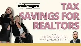 Tax Savings for Realtors with Travis Wurz