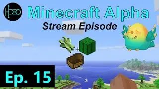 Minecraft Alpha  - EXPLORING & SUGAR CANE FARM! (Stream-Ep. 15)