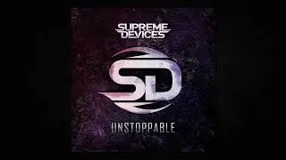Supreme Devices - Unstoppable (Epic Hybrid Rock)