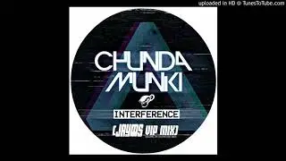 CHUNDA MUNKI-INTERFERENCE(JAYMS VIP MIX)