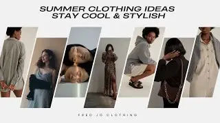 Summer Clothing Ideas | Stay Cool & Stylish Part- 5 | Fredjo Clothing Store