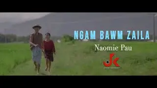 Naomie Pau - Ngam Bawm Zaila