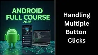 Handling Multiple Button Clicks in Android | OnClick Listener | Android Course (106)