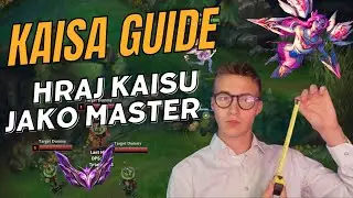JAK VYHRÁT KAŽDOU HRU ZA KAISU? KAISA GUIDE