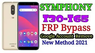 Symphony I30-I65 Google Account Remove!!FRP Bypass New Method 2021.