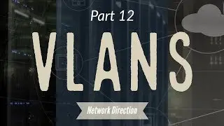How VLANs Work | Network Fundamentals Part 12