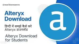 Alteryx Download | Alteryx Designer Download | Alteryx Download for Students  अब  हिंदी में