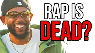 Rap Is DEAD? (the truth...)