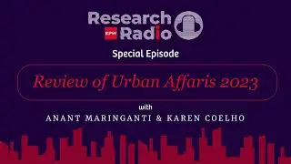 Research Radio Special Episode: Review of Urban Affairs 2023