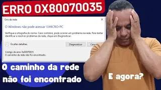 Erro 0x80070035 o caminho da rede não foi encontrado (Resolvido)