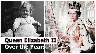 Queen Elizabeth II Over The Years
