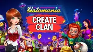 How to Create Clan in Slotomania 2024?