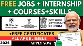 🚀FREE Government Jobs & Internships 2026 | Free Courses + Certificate | Apply Now | Skill India