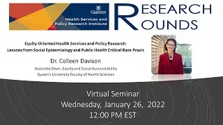HSPRI Research Rounds: Equity-Oriented Health Services and Policy Research w/ Dr. Colleen Davison