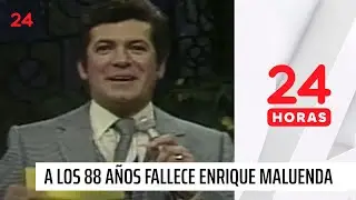 A los 88 años fallece Enrique Maluenda, reconocido animador de televisión | 24 Horas TVN Chile
