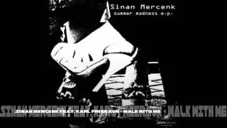 Sinan Mercenk feat. Karl Frierson - Walk With Me