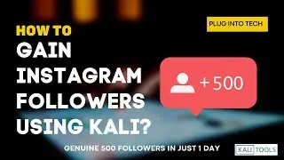 How to Gain genuine Instagram followers using Kali Linux?