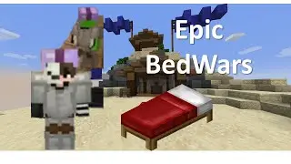 Epic Bedwars!!!