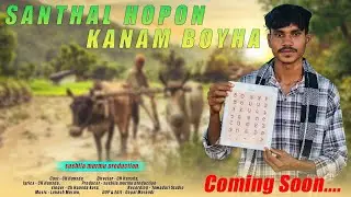 Santhal Hopon Kanam /New Santali Promo Video 2025