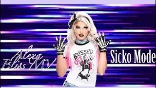 Alexa Bliss MV | Sicko Mode