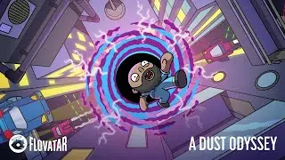 A Dust Odyssey - Episode 8 - The Flovan who fell to Earth Part II