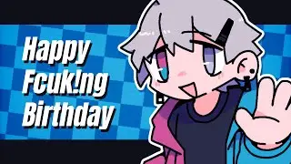 Happy Fcuk!ng Birthday | Animation Meme (20th birthday)