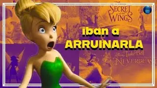 TINKER BELL: La Pelicula que Disney Casi ARRUINA.