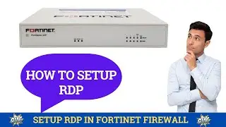 Unlocking Remote Desktop :Trending Tips for Setting Up RDP in Fortinet Firewall (Hindi Subtitle)