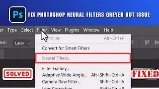 How to Fix Photoshop Neural Filters Not Working Issue 2026
